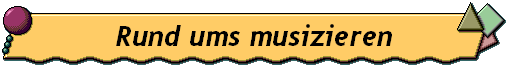Rund ums musizieren