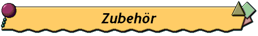 Zubehr
